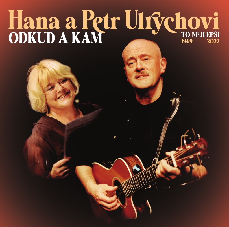 Hana a Petr Ulrychovi - ODKUD A KAM. TO NEJLEPSI 1969-2022